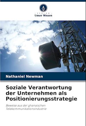 Soziale Verantwortung der Unternehmen als Positionierungsstrategie