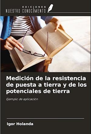 Medición de la resistencia de puesta a tierra y de los potenciales de tierra