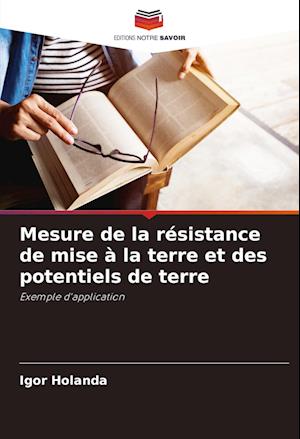 Mesure de la résistance de mise à la terre et des potentiels de terre