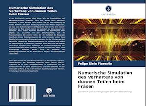 Numerische Simulation des Verhaltens von dünnen Teilen beim Fräsen