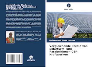 Vergleichende Studie von Solarturm- und Parabolrinnen-CSP-Kraftwerken