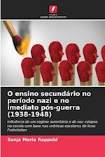 O ensino secundário no período nazi e no imediato pós-guerra (1938-1948)