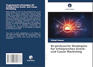 KI-gesteuerte Strategien für erfolgreiches Event- und Cause Marketing