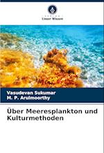 Über Meeresplankton und Kulturmethoden