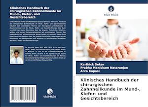 Klinisches Handbuch der chirurgischen Zahnheilkunde im Mund-, Kiefer- und Gesichtsbereich