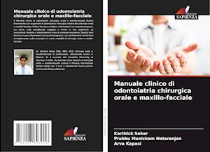 Manuale clinico di odontoiatria chirurgica orale e maxillo-facciale