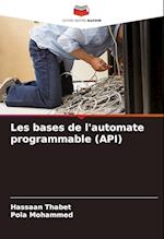 Les bases de l'automate programmable (API)