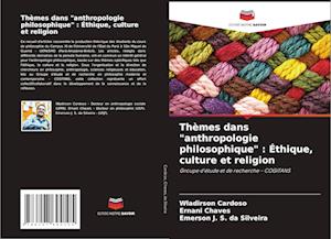 Thèmes dans "anthropologie philosophique" : Éthique, culture et religion