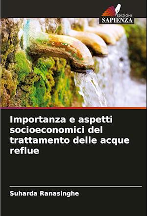 Importanza e aspetti socioeconomici del trattamento delle acque reflue