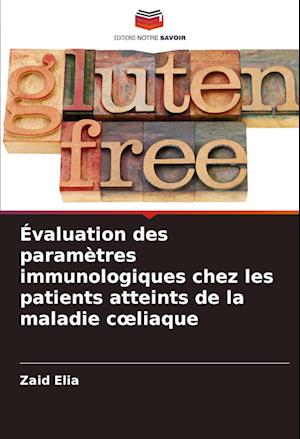 Évaluation des paramètres immunologiques chez les patients atteints de la maladie c¿liaque