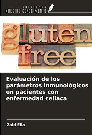 Evaluación de los parámetros inmunológicos en pacientes con enfermedad celíaca