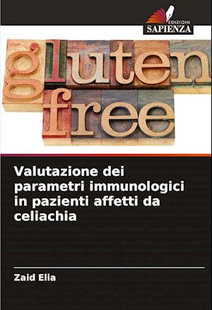 Valutazione dei parametri immunologici in pazienti affetti da celiachia