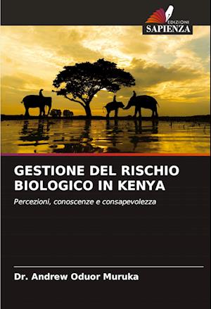 GESTIONE DEL RISCHIO BIOLOGICO IN KENYA