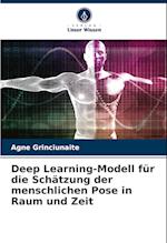 Deep Learning-Modell für die Schätzung der menschlichen Pose in Raum und Zeit