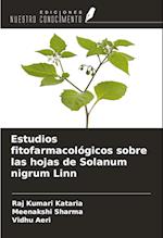 Estudios fitofarmacológicos sobre las hojas de Solanum nigrum Linn