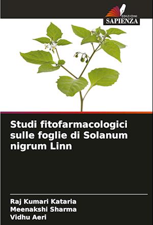 Studi fitofarmacologici sulle foglie di Solanum nigrum Linn