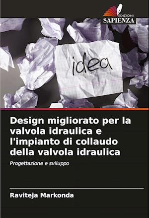 Design migliorato per la valvola idraulica e l'impianto di collaudo della valvola idraulica