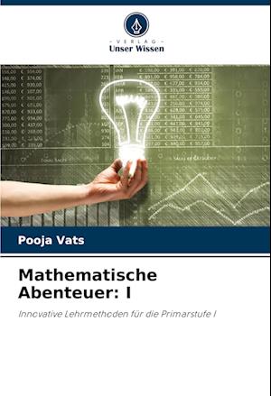 Mathematische Abenteuer: I