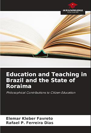 Education and Teaching in Brazil and the State of Roraima