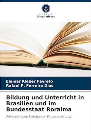 Bildung und Unterricht in Brasilien und im Bundesstaat Roraima