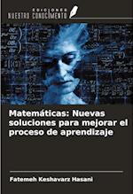 Matemáticas: Nuevas soluciones para mejorar el proceso de aprendizaje
