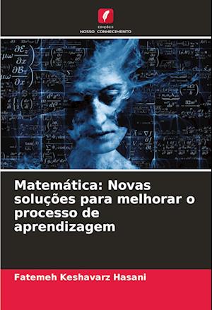 Matemática: Novas soluções para melhorar o processo de aprendizagem