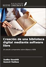 Creación de una biblioteca digital mediante software libre