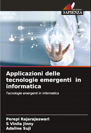 Applicazioni delle tecnologie emergenti in informatica