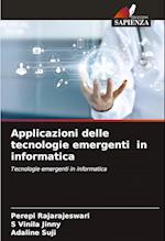 Applicazioni delle tecnologie emergenti in informatica