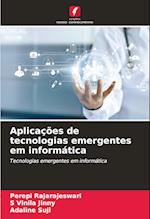 Aplicações de tecnologias emergentes em informática