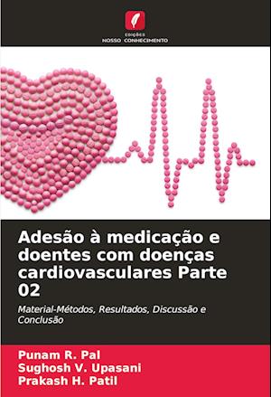 Adesão à medicação e doentes com doenças cardiovasculares Parte 02