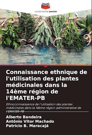 Connaissance ethnique de l'utilisation des plantes médicinales dans la 14ème région de l'EMATER-PB