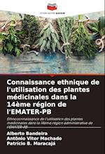 Connaissance ethnique de l'utilisation des plantes médicinales dans la 14ème région de l'EMATER-PB