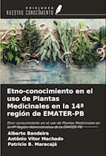 Etno-conocimiento en el uso de Plantas Medicinales en la 14ª región de EMATER-PB