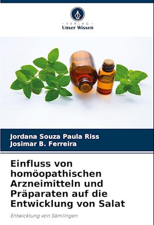 Einfluss von homöopathischen Arzneimitteln und Präparaten auf die Entwicklung von Salat