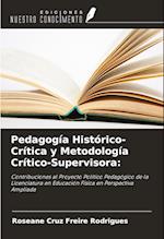 Pedagogía Histórico-Crítica y Metodología Crítico-Supervisora: