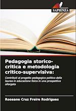 Pedagogia storico-critica e metodologia critico-supervisiva: