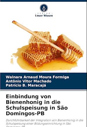 Einbindung von Bienenhonig in die Schulspeisung in São Domingos-PB