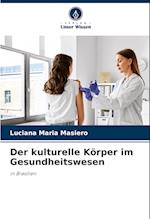 Der kulturelle Körper im Gesundheitswesen