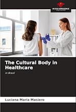 The Cultural Body in Healthcare