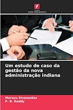 Um estudo de caso da gestão da nova administração indiana