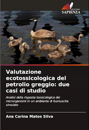 Valutazione ecotossicologica del petrolio greggio: due casi di studio