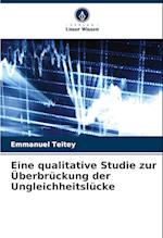 Eine qualitative Studie zur Überbrückung der Ungleichheitslücke