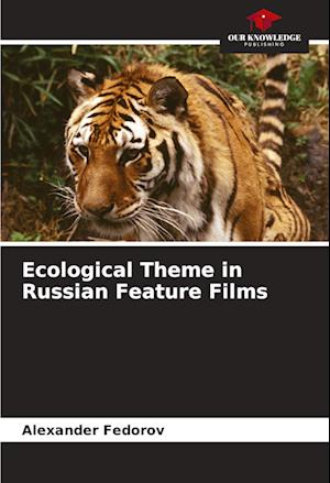 Ecological Theme in Russian Feature Films