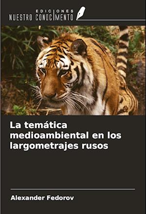 La temática medioambiental en los largometrajes rusos