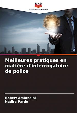 Meilleures pratiques en matière d'interrogatoire de police