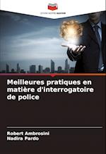 Meilleures pratiques en matière d'interrogatoire de police