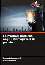 Le migliori pratiche negli interrogatori di polizia