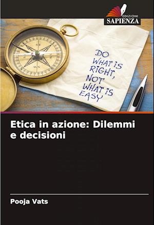 Etica in azione: Dilemmi e decisioni