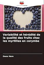 Variabilité et hérédité de la qualité des fruits chez les myrtilles en corymbe